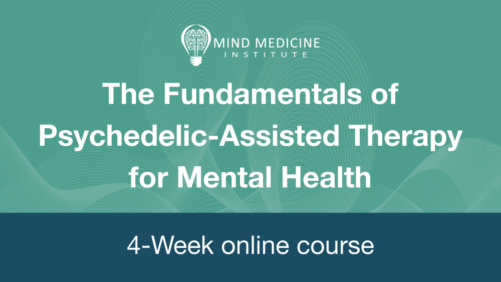 The Fundamentals of Psychedelic-Assisted Therapy for Mental Health ...